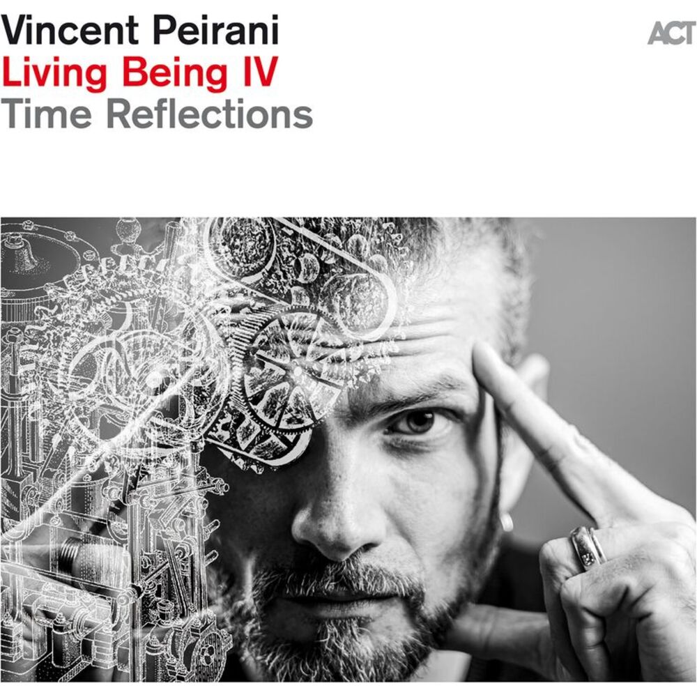 Vincent Peirani - Living Being Iv: Time Reflections  CD